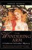 The Wandering Arm: A Catherine LeVendeur Mystery: 3 (Catherine LeVendeur 3)