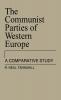 The Communist Parties of Western Europe: A Comparative Study: 10 (Contributions in Political Science)