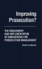 Improving Prosecution: ? The Inducement and Implementation of Innovations for Prosecution Management: 49 (Contributions in Political Science)