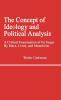 The Concept of Ideology and Political Analysis: A Critical Examination of Its Usage by Marx Lenin and Mannheim (Contributions in Philosophy)