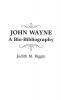 John Wayne: A Bio-Bibliography (Popular Culture Bio-Bibliographies)