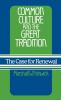 Common Culture and the Great Tradition: The Case for Renewal: 2 (Contributions to the Study of Popular Culture)