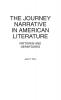 The Journey Narrative in American Literature: Patterns and Departures