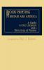 Book Printing in Britain and America: A Guide to the Literature and a Directory of Printers