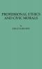 Professional Ethics and Civic Morals (International Library of Sociology and Social Reconstruction)