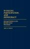 Workers Participation and Democracy: Internal Politics in the British Union Movement: 136 (Contributions in Political Science)