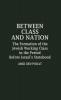 Between Class and Nation: The Formation of the Jewish Working Class in the Period Before Israel's Statehood: 20 (Contributions in Labor Studies)