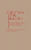 Adjusting the Balance: Federal Policy and Victim Services: 194 (Contributions in Political Science)