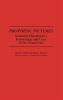 Prophetic Pictures: Nathaniel Hawthorne's Knowledge and Uses of the Visual Arts: 99 (Contributions in American Studies)