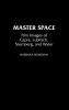 Master Space: Film Images of Capra Lubitsch Sternberg and Wyler: 0031 (Contributions to the Study of Popular Culture)