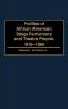 Profiles of African American Stage Performers and Theatre People 1816-1960