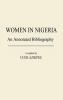 Women in Nigeria: An Annotated Bibliography: 20 (African Special Bibliographic Series)