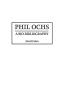 Phil Ochs: A Bio-Bibliography: 74 (Bio-Bibliographies in Music)