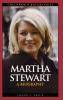 Martha Stewart: A Biography (Greenwood Biographies)