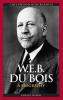 W.E.B. Du Bois: A Biography (Greenwood Biographies)