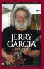 Jerry Garcia: A Biography (Greenwood Biographies)