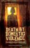 Death by Domestic Violence: Preventing the Murders and Murder-Suicides (Social and Psychological Issues: Challenges and Solutions)