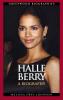 Halle Berry: A Biography (Greenwood Biographies)