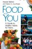 Food and You: A Guide to Healthy Habits for Teens