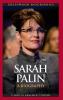 Sarah Palin: A Biography (Greenwood Biographies)