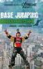 BASE Jumping: The Ultimate Guide (Greenwood Guides to Extreme Sports)