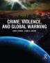 Crime Violence and Global Warming