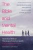 The Bible and Mental Health: Towards a Biblical Theology of Mental Health