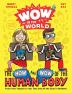 WOW IN THE WORLD: The How and Wow of the Human Body