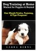 Dog Training at Home Manual for Puppies & Beyond: One Month Tricks Training & Tips Program!