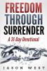 Freedom through Surrender: A 31-Day Devotional