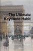 The Ultimate Keystone Habit--The One Habit That Will Change Your Life Forever