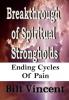 Breakthrough of Spiritual Strongholds: Ending Cycles of Pain