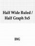 Half Wide Ruled / Half Graph 5x5: 50 Pages 8.5 X 11