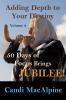 Adding Depth To Your Destiny: 50 Days of Focus Brings Jubilee!