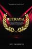 Betrayal; A Guide To Navigating the Initial Chaos Healing Your Heart and Moving Forward Into Bright Future (paperback)