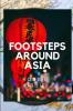 Foots steps Around Asia