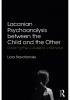 Lacanian Psychoanalysis between the Child and the Other