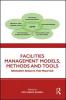 Facilities Management Models Methods and Tools