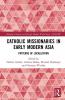 Catholic Missionaries in Early Modern Asia