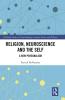 Religion Neuroscience and the Self