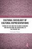 Cultural Sociology of Cultural Representations