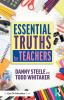 Essential Truths for Teachers