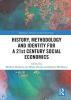 History Methodology and Identity for a 21st Century Social Economics