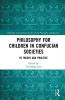 Philosophy for Children in Confucian Societies