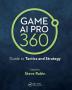 Game AI Pro 360: Guide to Tactics and Strategy