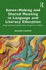 Sense-Making and Shared Meaning in Language and Literacy Education