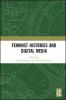 Feminist Histories and Digital Media