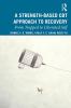 Strength-Based Cognitive Behaviour Therapy Approach to Recovery