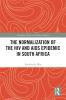 Normalization of the HIV and AIDS Epidemic in South Africa