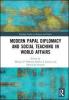 Modern Papal Diplomacy and Social Teaching in World Affairs